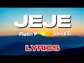 Platin P ft. Davis D - JEJE (Lyrics Video)