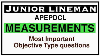 JUNIOR LINEMAN || MEASUREMENTS  || MOST IMPORTANT OBJECTIVE TYPE QUESTIONS ON  MEASUREMENTS ||