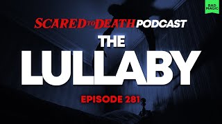 Scared to Death | The Lullaby