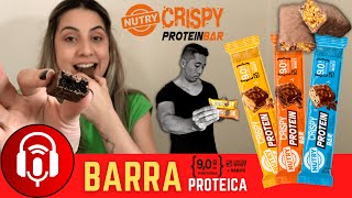 Crispy Protein Bar Nutry | Análise de Sabor, Preço e Tabela Nutricional | 3 Sabores Barra Proteica