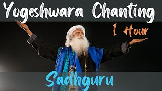 Sadhguru Yogeshwara Chanting 1 Hour || Focused meditation || Sounds of Isha || Music for well being