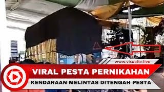 Video Viral Pesta Pernikahan, Jalan Tidak Ditutup, Kendaraan Bebas Melintas Saat Acara