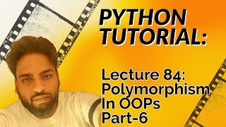 #84 Python Object Oriented Programming Inheritance, Polymorphism Part 2