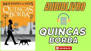 Quincas Borba audiolivro -  Machado de Assis audiobook