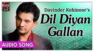 Dil Diyan Gallan | Davinder Kohinoor | Hit Romantic Punjabi Songs | Priya Audio