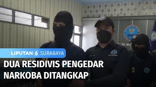 Dua Residivis Pengedar Narkoba Ditangkap | Liputan 6 Surabaya