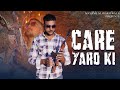 Care Yaro Ki | Official Music Video | Mayank Aligarh Wala | Nakul Khedawala #music #haryanvisong