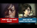 PHÊ PHIM NEWS: MAI thắng lớn tại CÁNH DIỀU VÀNG | HARRY POTTER bắt đầu tìm kiếm DIỄN VIÊN CHÍNH