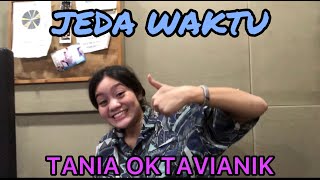 JEDA WAKTU | Tania Oktaviani Kusumah, atlet bulutangkis yang sangat romantissssss #JEDAWAKTU