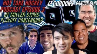 Legorocks99 and Canuck Clay on Vancouver Canucks, JT Miller and MORE! | Hot Take Hockey Podcast Ep3