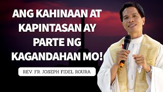 ANG KAHINAAN AT KAPINTASAN AY PARTE NG KAGANDAHAN MO | WITH SUBTITLE | FR. FIDEL ROURA