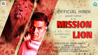 Mission Lion Official Movie, Akshay Kumar, Jagan Shakti, Akshay Kumar Mission Lion, #Akshaykumar