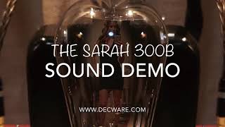 DECWARE Sarah 300B demo