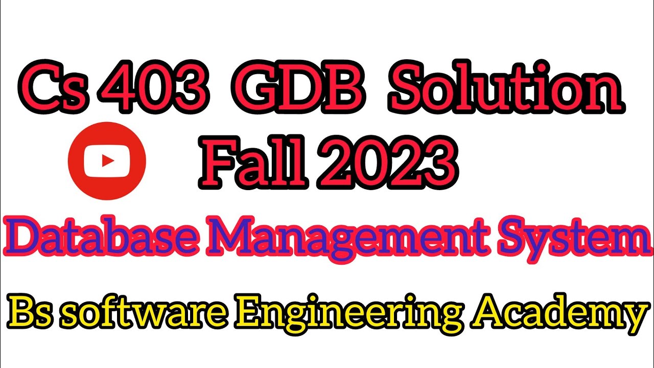 CS403 GDB 01 Solution Fall 2023 || Cs403 Data Base Management System ...