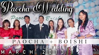 PAOCHA WEDDING |FULL VIDEO |+ BOISHI | 23 March 2013