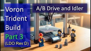 Title: Voron Trident Build (Part 3) - AB Drive and Idler