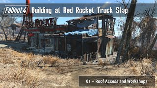 Fallout 4 - Building at Red Rocket 01 (Roof Access and Workshops)