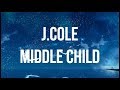 J. Cole - Middle Child (clean - lyrics)