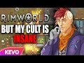 Rimworld but my cult is insane