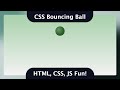 CSS Bouncing Ball Animation: A Fun HTML, CSS, and JS Experiment!