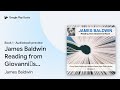 James Baldwin Reading from Giovanni’s Room:… by James Baldwin · Audiobook preview