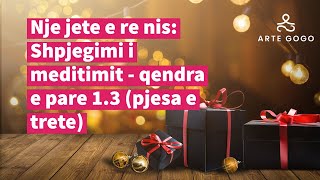 Nje jete e re nis: Qendra e pare, ushtrime, shpjegime 1.3 (pjesa e trete)