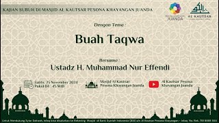 Ustadz. H. Muhammad Nur Effendi - Buah Taqwa