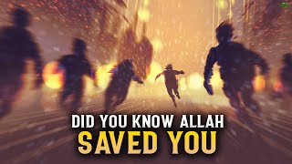 DID YOU KNOW ALLAH SAVED YOU FROM SUCH A BIG CALAMITY?