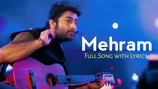 Arijit Singh: Mehram (Lyrics) |Dr. Arora | Imtiaz Ali | Niladri Kumar | Irshad Kamil