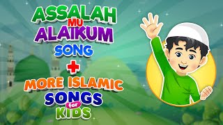The Best Assalahmu Alaikum Song + More Islamic Songs for kids Compilation I Nasheed