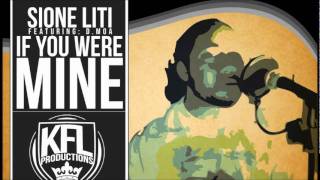 SIONE LITI FEATURING D.MOA - IF YOU WERE MINE