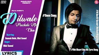 Dilwale Puchde Ne Cha Lyrics - Bilal Saeed  Full Song  Adhi Adhi Raat  Trending Memes Songs