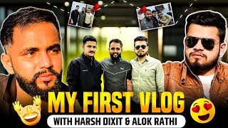 My first Vlog with Alok Rathi \u0026 Harsh Dixit Bhai | comedy | motivation and preparation strategy