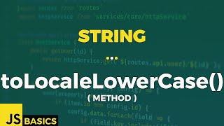 Javascript Basics · String · toLocaleLowerCase() (method)