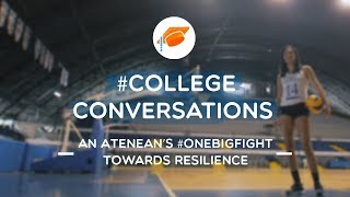 An Atenean’s #OneBigFight Towards Resilience | College Conversations