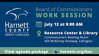 Harnett County Work Session 07/12/22