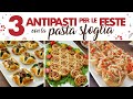 3 ANTIPASTI DI PASTA SFOGLIA PER LE FESTE - Fatto in Casa da Benedetta