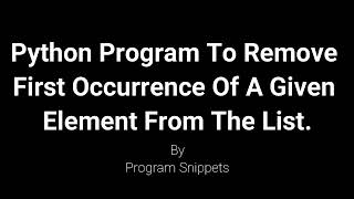 Python Program to Remove First Occurrence Of Given Element From List