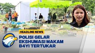 [HEADLINE NEWS 17/12] Polres Jakarta Pusat Lakukan Exhumasi Soal Dugaan Tertukarnya B4yi