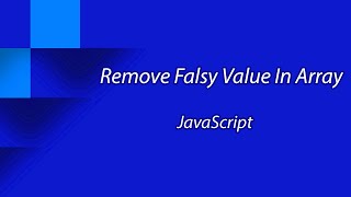 Remove Falsy Value In Array