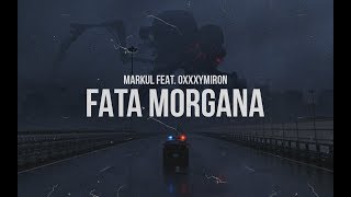 Markul feat Oxxxymiron - FATA MORGANA (2017)