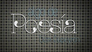 Donde quedó - Algo de poesía con Odin Dupeyron