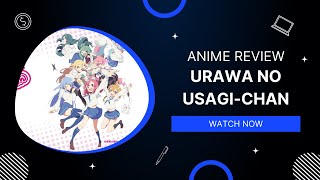 Urawa no Usagi chan anime review