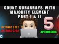 Count Subarrays With Majority Element I and II | 5 Approaches | Leetcode 3737 and 3739 | MIK