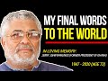 HIS MESSAGE THAT LEFT THE WORLD IN TEARS || TRIBUTE TO JERRY JOHN RAWLINGS (1947 -2020)