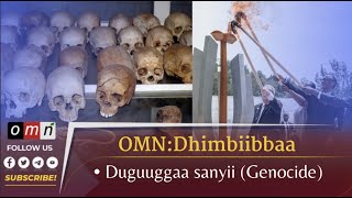 OMN:Dhimbiibbaa - Duguuggaa sanyii (Genocide) (Ebla 22, 2022)