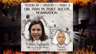 S10 E1 P4 - Dir Ivan pa faire aucun nomination - Kobita \u0026 Pravin