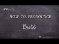 How to Pronounce Butt (Real Life Examples!)