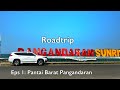 ROADTRIP PANGANDARAN – Episode 1: Pantai Barat Pangandaran