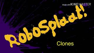 RoboSplaat ep. 3: Clones!